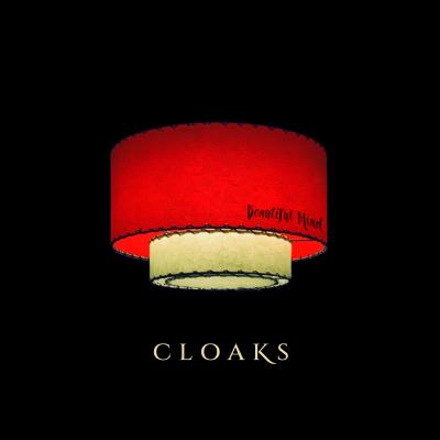Cloaks - A Beautiful Mind